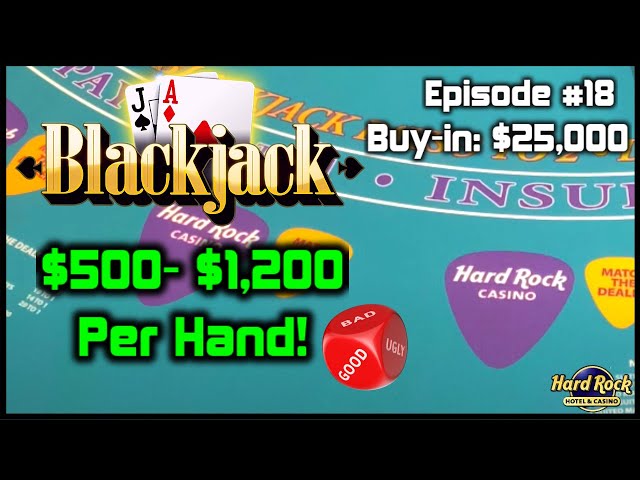 BLACKJACK EPISODE #18 $25K BUY-IN SESSION W/ $500 – $1200 HANDS & HUGE LOSS With Splits & Doubles