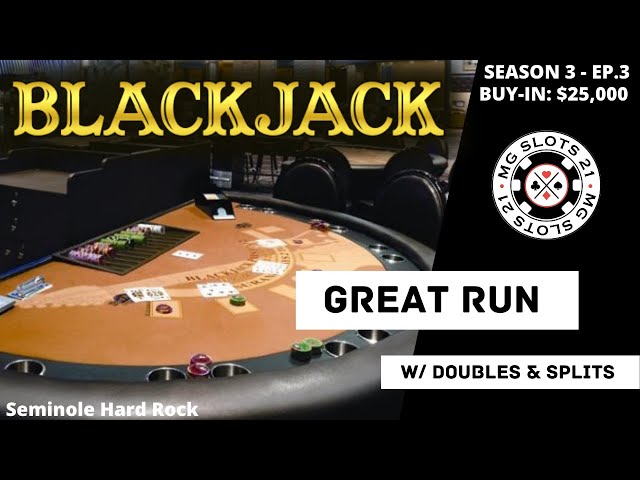 BLACKJACK Season 3: Ep 3 $25,000 BUY-IN ~ High Limit Play Up to $2500 Hands ~ DOUBLES & SPLITS