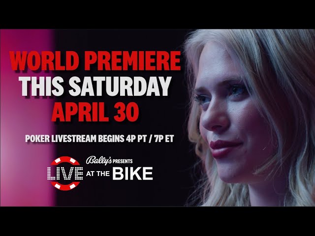 ALL-NEW “Bally’s Presents LIVE AT THE BIKE” | Don’t Miss the WORLD PREMIERE: This Sat. 4/30 @ 4P PT
