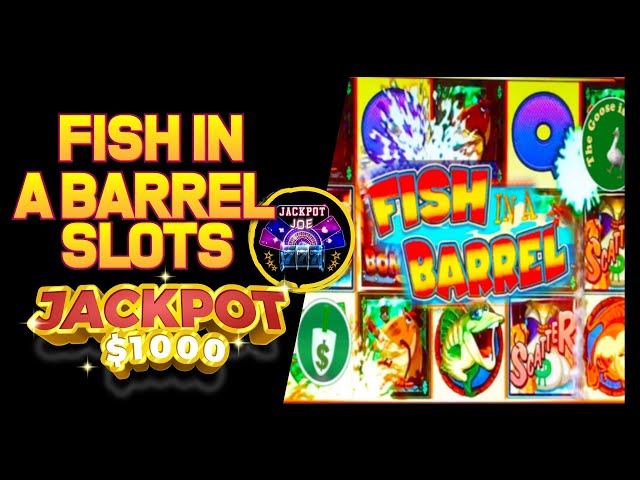 Fish in a Barrel Slots 5 Scattered $1000 Win