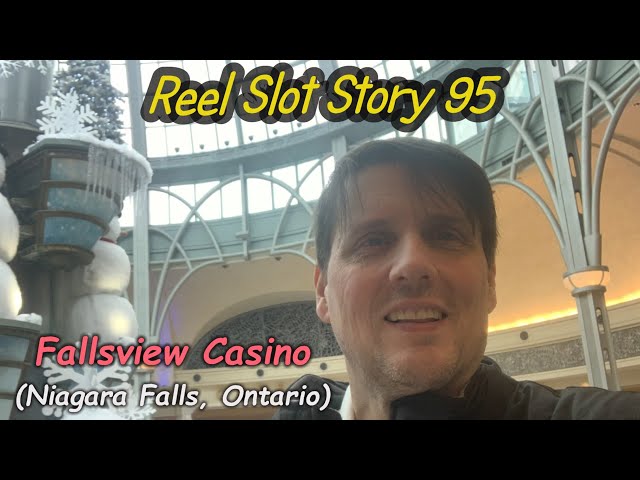 Reel Slot Story 95: Fallsview in 2023