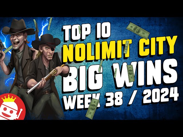 TOP 10 NOLIMIT CITY BIG WINS OF WEEK #38 – 2024