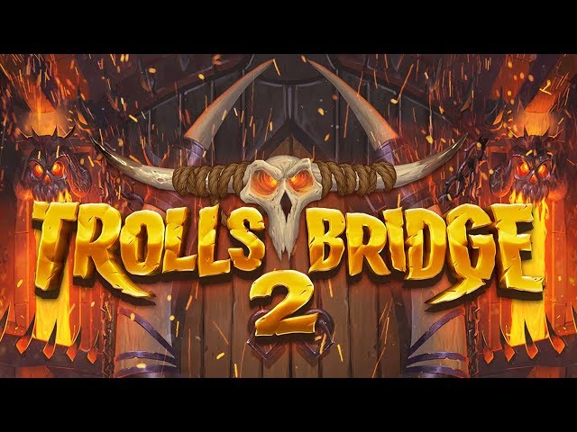 TROLLS BRIDGE 2 (YGGDRASIL) ONLINE SLOT
