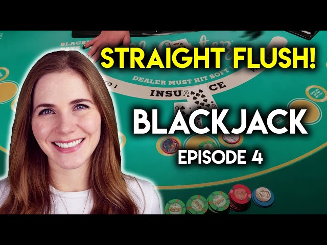 BLACKJACK SESSION! AMAZING COMEBACK!! Straight Flush!! Episode 4