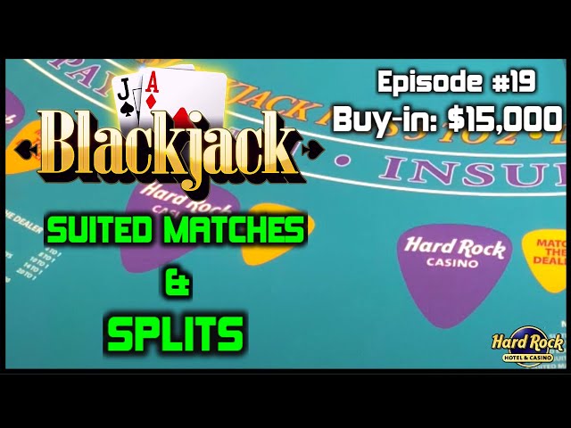 BLACKJACK EPISODE #19 $15K BUY-IN NICE WIN PLAYING $200 – $1000 Hands With SUITED MATCHES & SPLITS