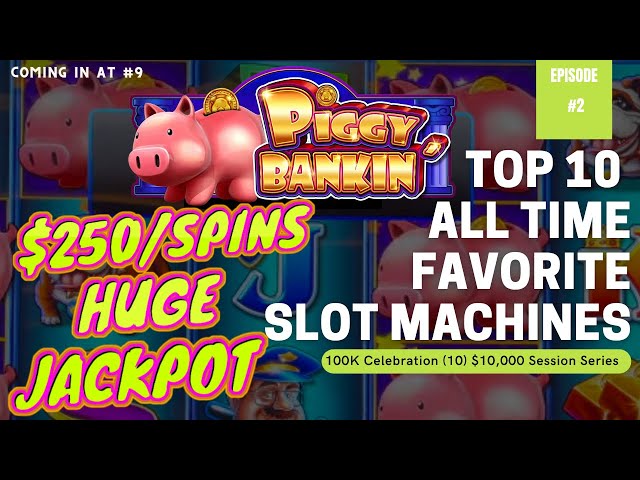 Our Top 10 Favorite Slot Machines Ep.#2 Lock It Link Piggy Bankin HANDPAY JACKPOT $250 Max Bet Bonus