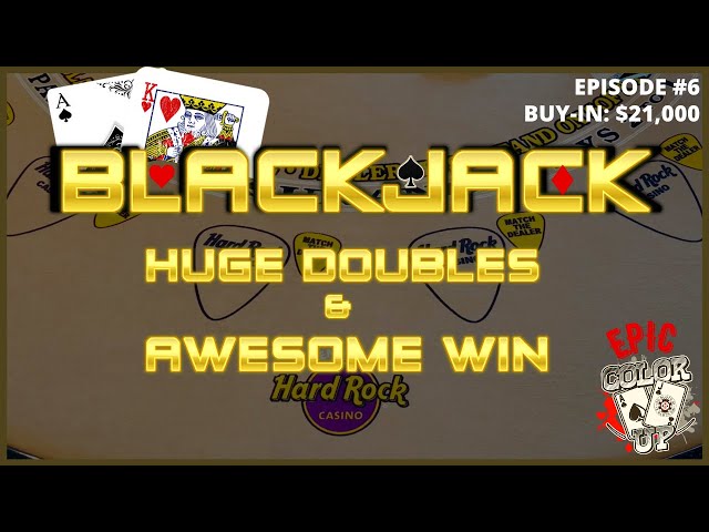 “EPIC COLOR UP” BLACKJACK EPISODE #6 $21K BUY-IN ~ UP TO $2500 HANDS ~ HUGE DOUBLES & AWESOME WIN!