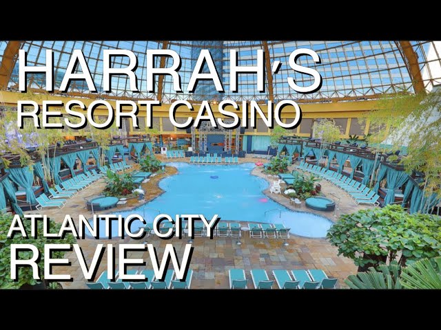 HARRAH’S RESORT CASINO ATLANTIC CITY REVIEW