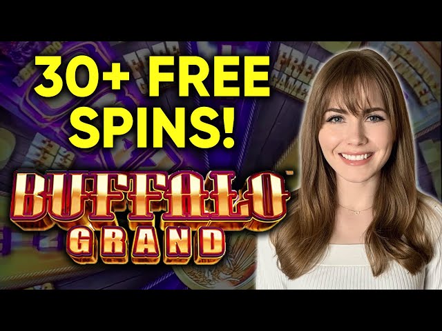 30+ Free Spins! Buffalo Grand Slot Machine!