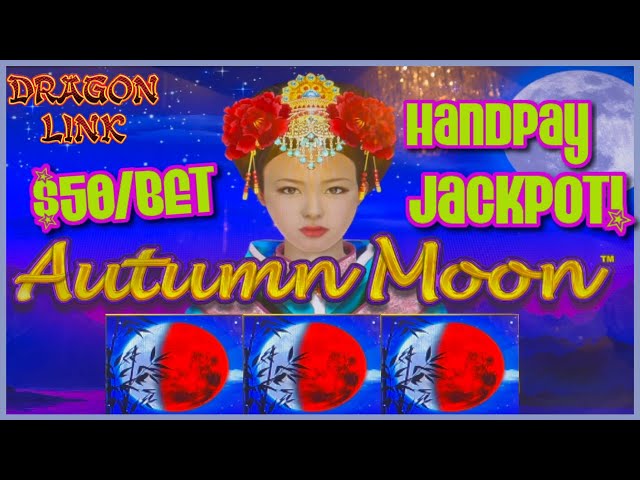 HIGH LIMIT Dragon Link Autumn Moon HANDPAY JACKPOT $50 Bonus Round Slot Machine Casino