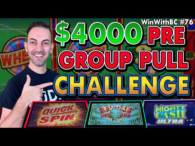 $4,000 Pre Group Pull Challenge on ALL SLOTS We’re Doing Group Pulls This Week!