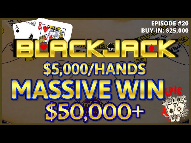 “EPIC COLOR UP” BLACKJACK Ep 20 $25,000 BUY-IN ~ MASSIVE OVER $50K WIN ~High Limit Up to $5000 Hands