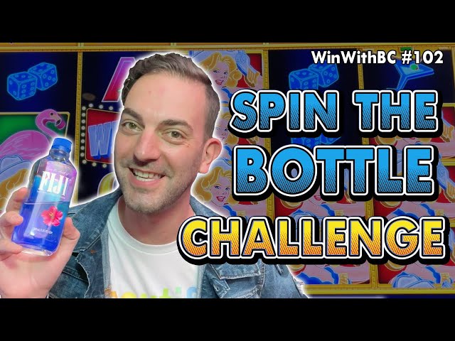 Spin The Bottle ChallengeSpinning Our Way Around The Casino!
