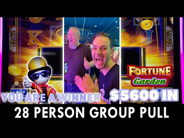 $5,600 on BRAND NEW Fortune Garden 28 Person Group Pull!