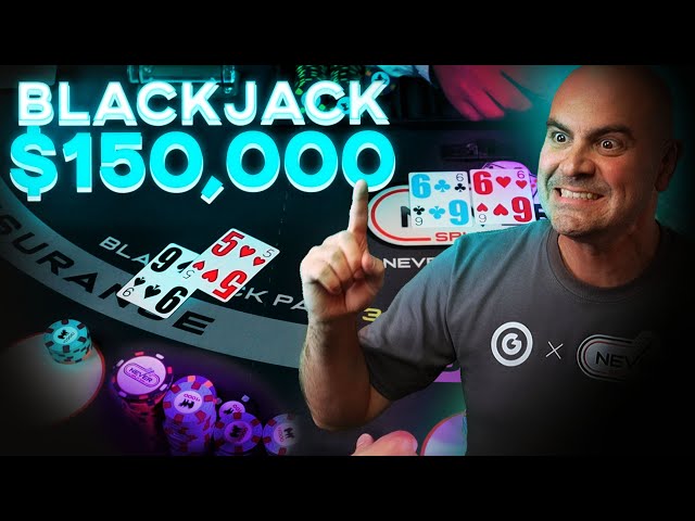 $150,000 HIGH ROLLER Blackjack Session – E.175
