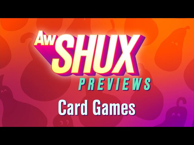 Card Games – AwSHUX Previews