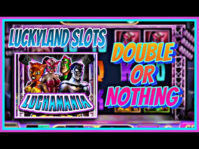 LUCKYLAND SLOTS | DOUBLE OR NOTHING | LUCHAMANIA | ONLINE CASINO | WIN REAL MONEY