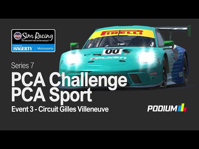 PCA Challenge/Sport | S7E3 – Montreal | PCA Sim Racing Presented by Hagerty Motorsports on iRacing