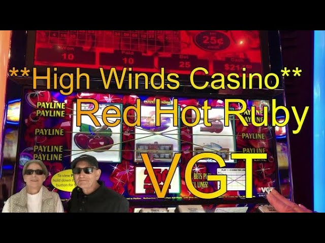 VGT Red Screen, Hot Red Ruby Fun ! High Winds Casino