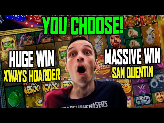 Would You Rather? – MASSIVE WIN San Quentin or HUGE WIN xWays HOARDER?