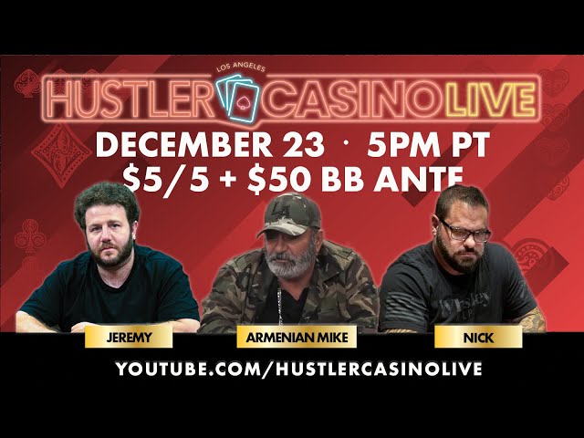 Armenian Mike, Jeremy, Nick Vertucci, Barry – $5/5/50 Ante Game – Commentary by David Tuchman