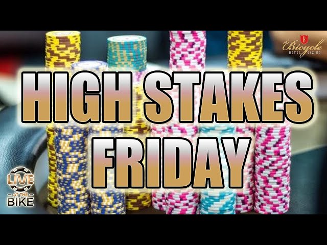 HIGH STAKES FRIDAY $100/100/100 NLH!! – Live at the Bike!