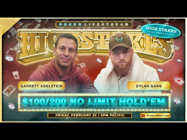 SUPER HIGH STAKES $100/200/400 w/ Garrett Adelstein, Dylan Gang, Ben & Wesley