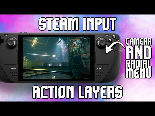 Too many inputs? No problem! Steam Deck Action Layers Tutorial
