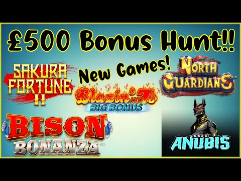 £500 BONUS HUNT NEW GAMES!