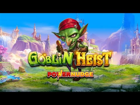 BRAND NEW GAME| Goblin Heist Powernudge Bonus Buy Casino Slot Online