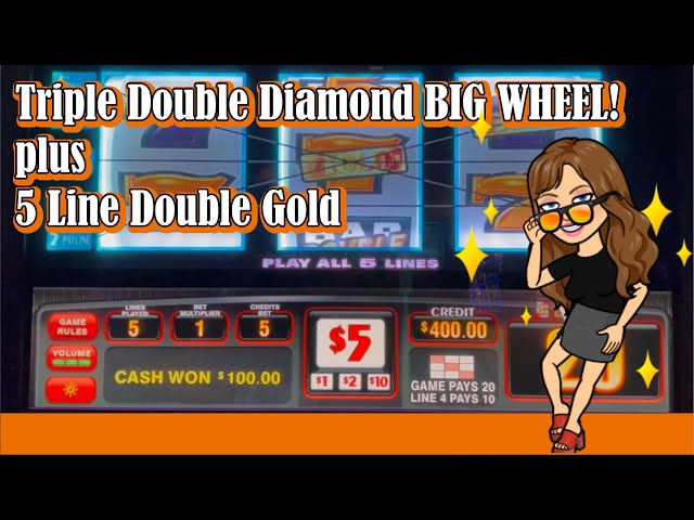 Triple Double Diamond TRIPLE BIG WHEEL with Multipliers! Plus $25 Double Gold Slot Machines!