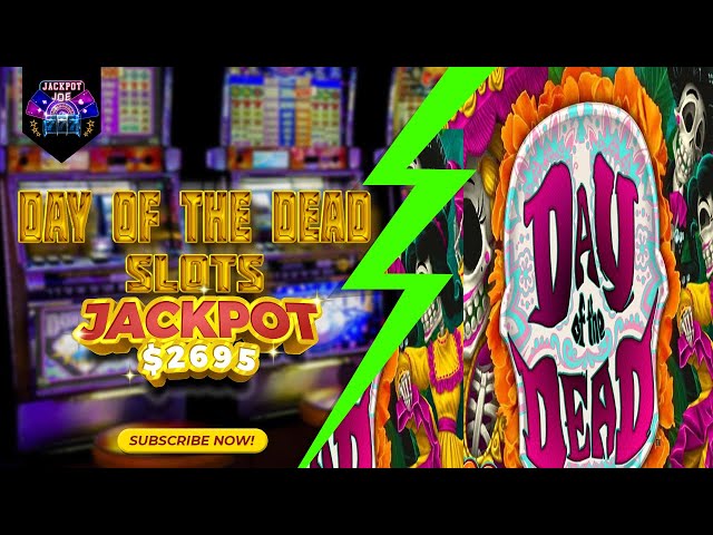 Day of the Dead Slots Jackpot $2695 Winner