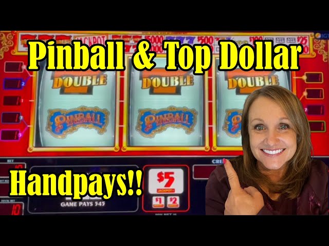 Handpays! My Favorite IGT Pinball & Top Dollar Slot Machines!