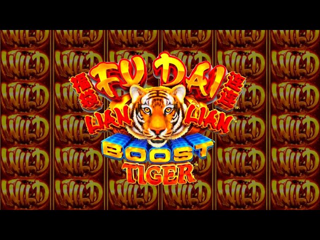Fu Dai Lian Lian Tiger Boost Slot Machine!