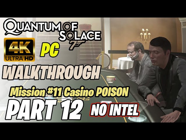 007: Quantum of Solace | Walkthrough PC [007 Difficulty] Part 12 “Casino Poison” No Intel