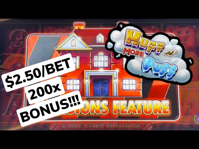 Huff N Puff MORE MANSIONS bonus on a dump 2.50/bet 200x Bonus!