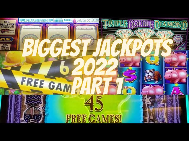 OUR BIGGEST JACKPOTS OF 2022 PART 1