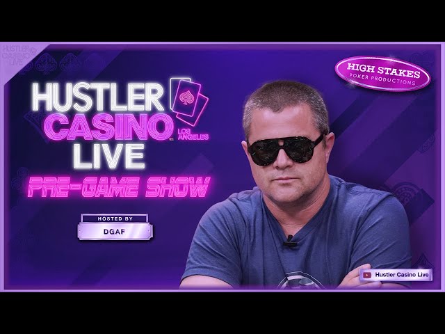 Hustler Casino Live PRE-GAME SHOW w/ DGAF & Ryan Feldman