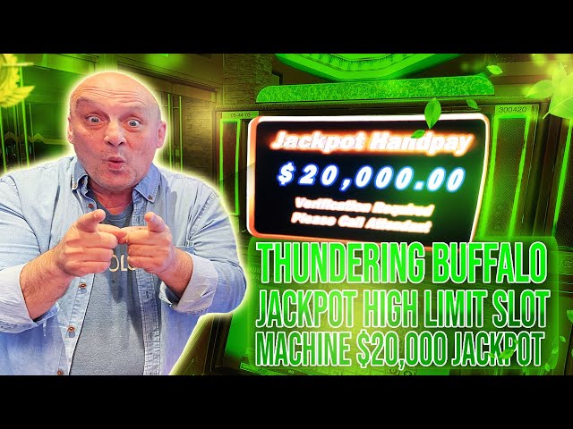 Thundering Buffalo JACKPOT High Limit Slot Machine $20,000 Jackpot