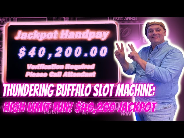 Thundering Buffalo Slot Machine High Limit Fun! $40,200 Jackpot