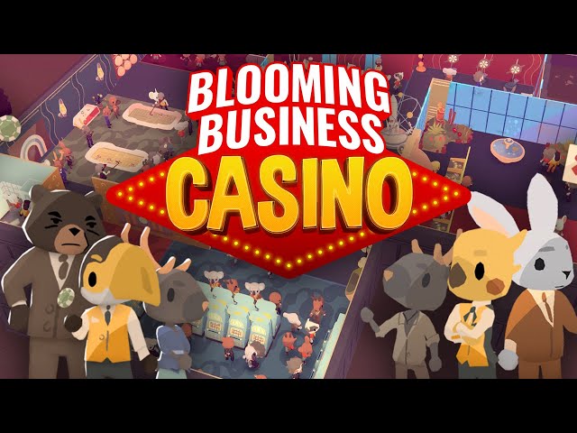 WE’RE IN DEBT TO THE MOB!! – Blooming Business: Casino