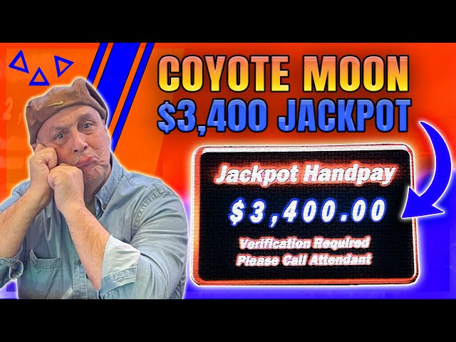 Coyote Moon $3,400 Jackpot