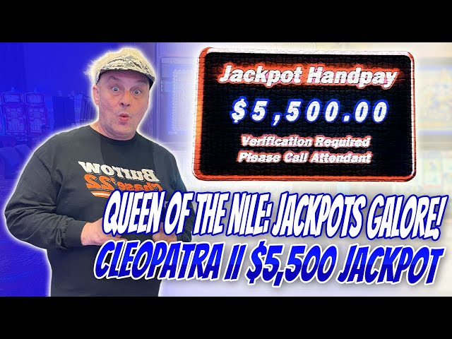Queen of the Nile Jackpots Galore! Cleopatra II $5,500 Jackpot