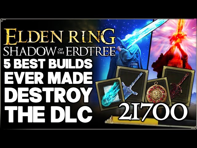 Shadow of the Erdtree – 5 Best Most OVERPOWERED Builds to 1 Shot ANY DLC Boss Easy Guide Elden Ring!
