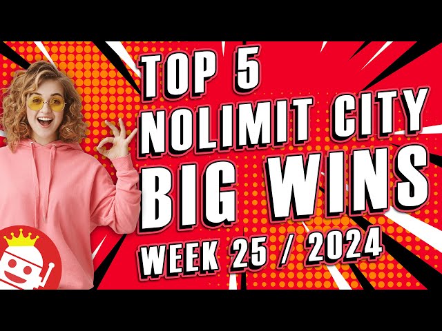 TOP NOLIMIT CITY BIG WINS OF WEEK #25 – 2024