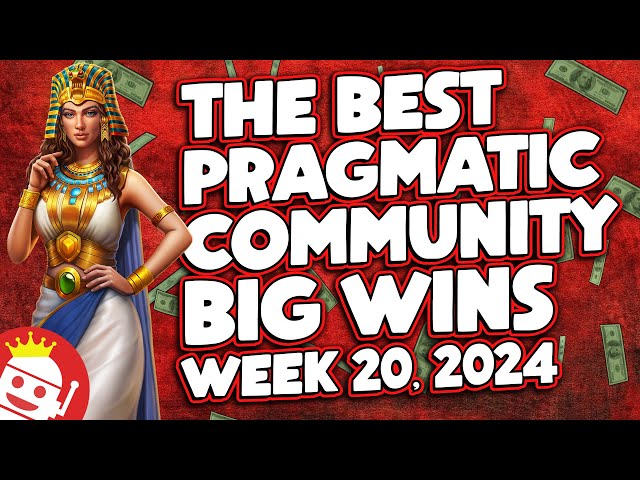 TOP PRAGMATIC PLAY COMMUNITY BIG WINS WEEK #20 – 2024