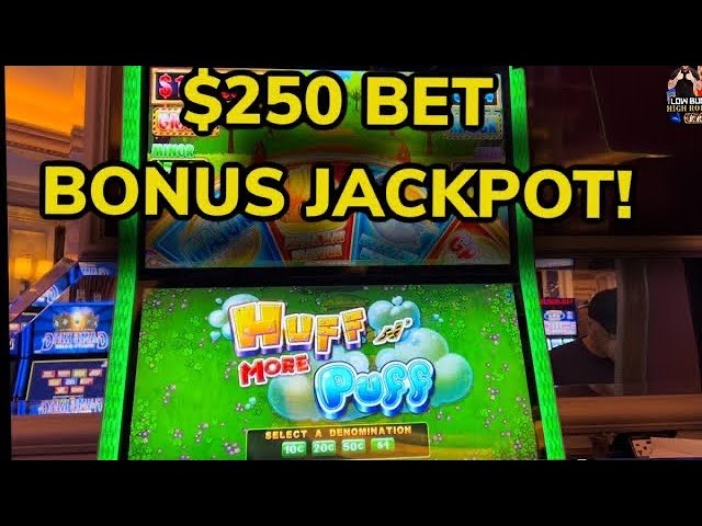 $250 BET BONUS JACKPOT HUFF N MORE PUFF!