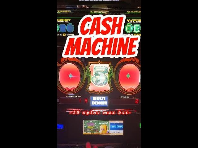 Cash Machine Time: 10 SPINS AT MAX BET