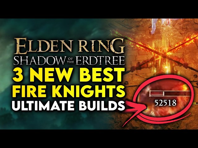Elden Ring Shadow Of The Erdtree – These 3 Best Fire Knights Builds Are Amazing! Guide & Location