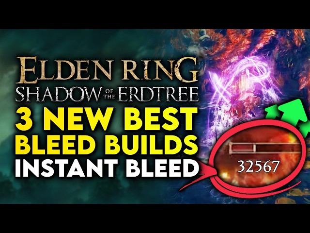 Elden Ring Shadow Of The Erdtree | Top 3 New Best Bleed Builds – Locations & Build Guides